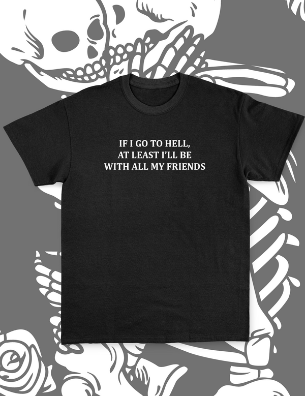Friends In Hell T-Shirt